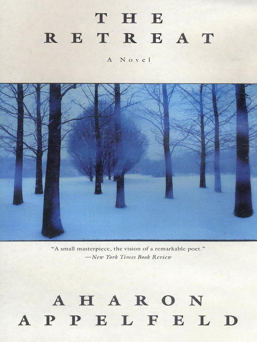 Title details for The Retreat by Aharon Appelfeld - Available